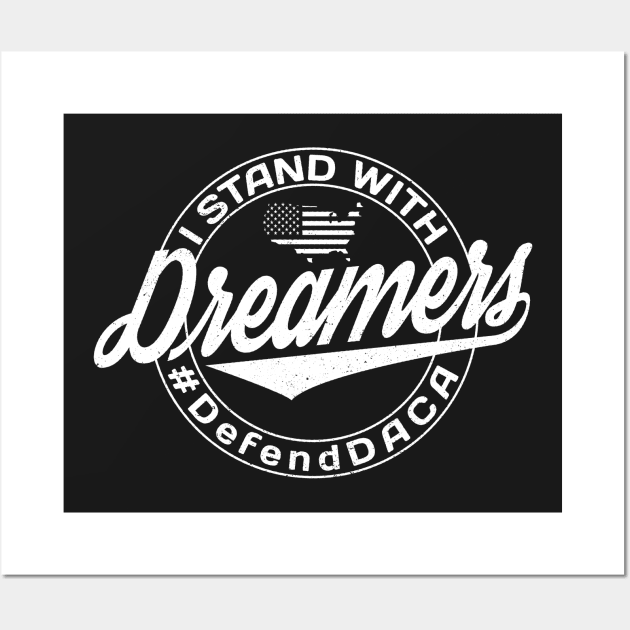 I Stand With Dreamers Wall Art by EthosWear